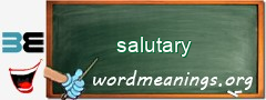 WordMeaning blackboard for salutary